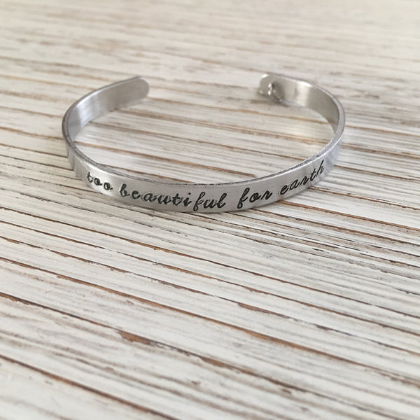 Too Beautiful For Earth Hand Stamped Cuff - SoulCysterCreations