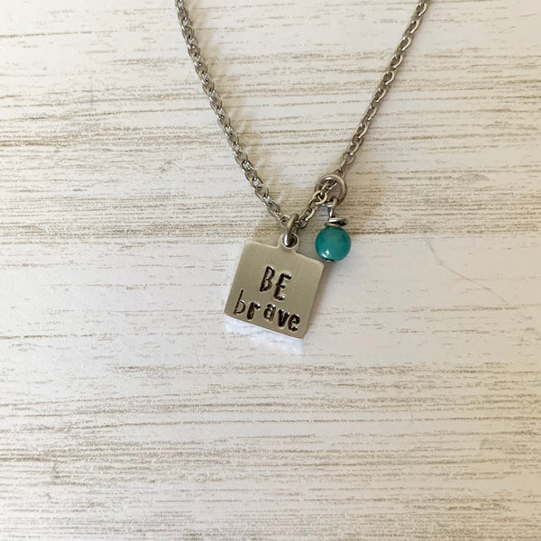 BE Brave Necklace - SoulCysterCreations