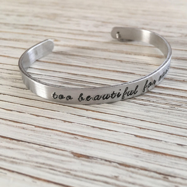Too Beautiful For Earth Hand Stamped Cuff - SoulCysterCreations